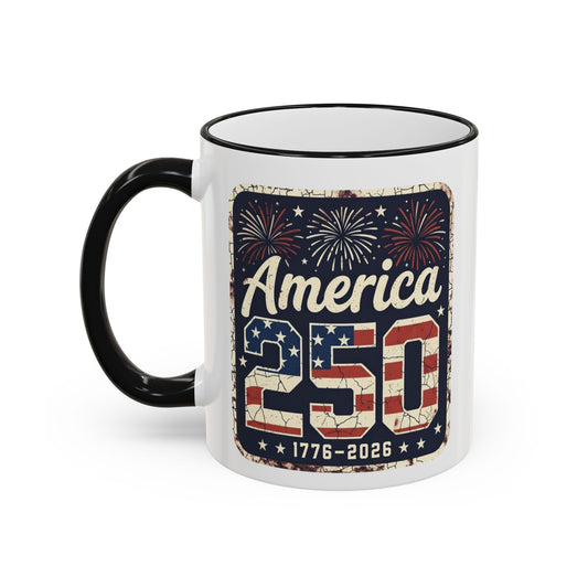 America 250 Anniversary Coffee Mug – Patriotic Mug (11oz, 15oz)