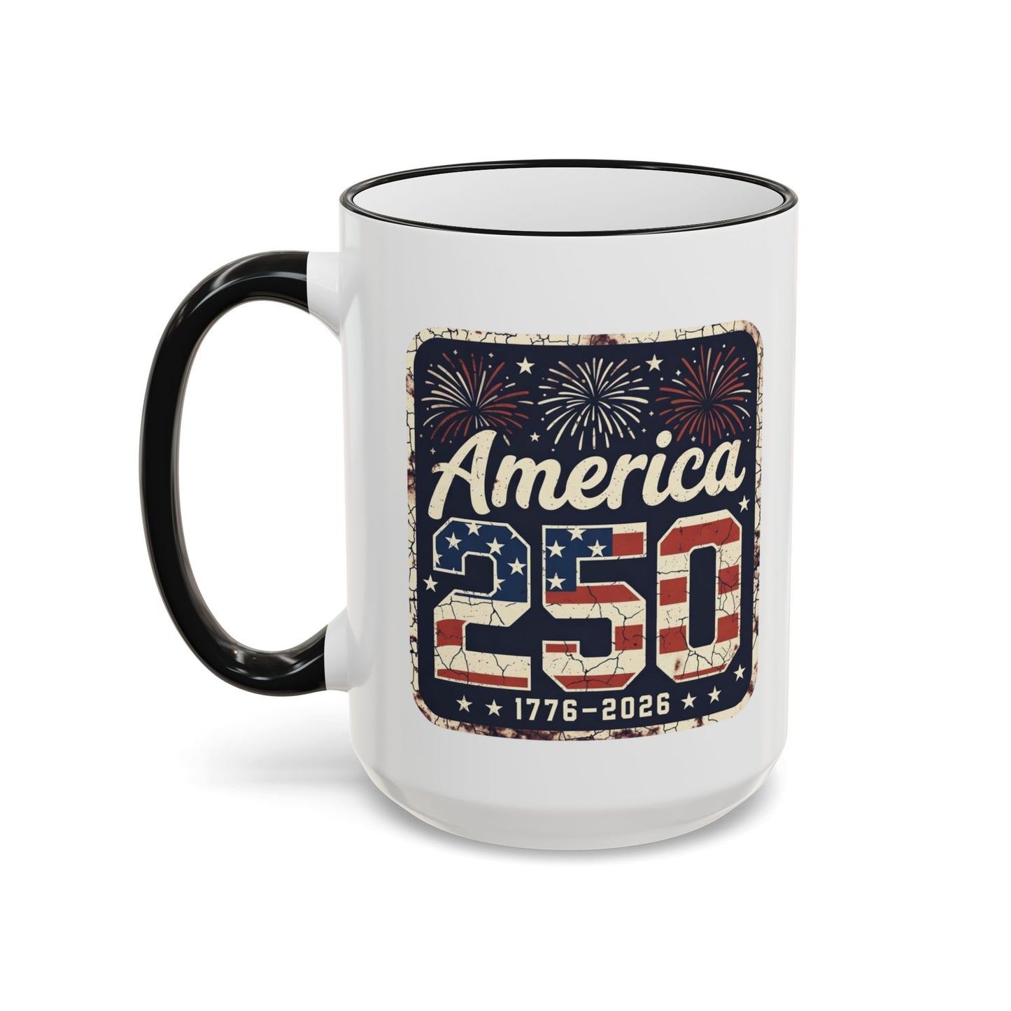 America 250 Anniversary Coffee Mug – Patriotic Mug (11oz, 15oz)