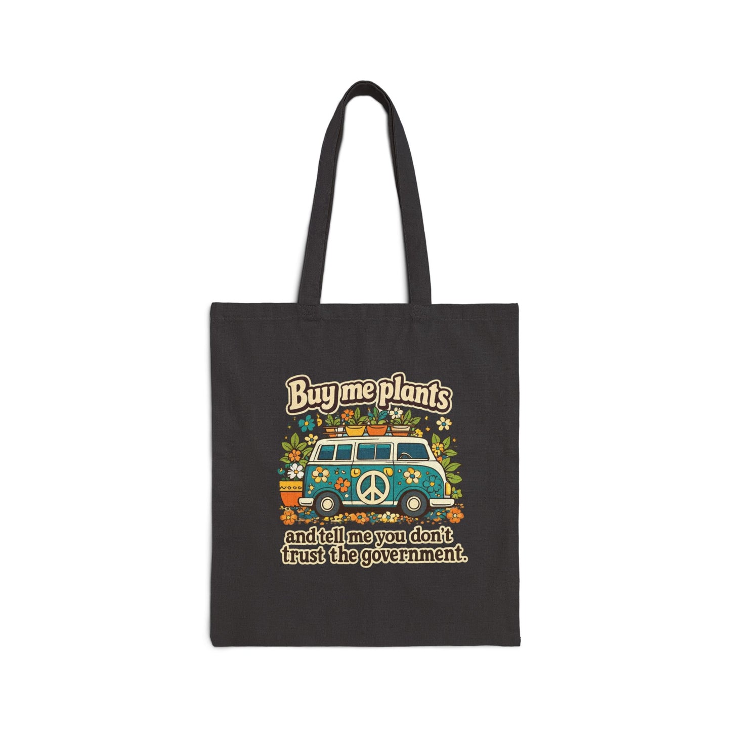 Buy Me Plants and Tell Me You Dont Trust the Government canvas tote bag | Plant Lover tote, hippie peace bus