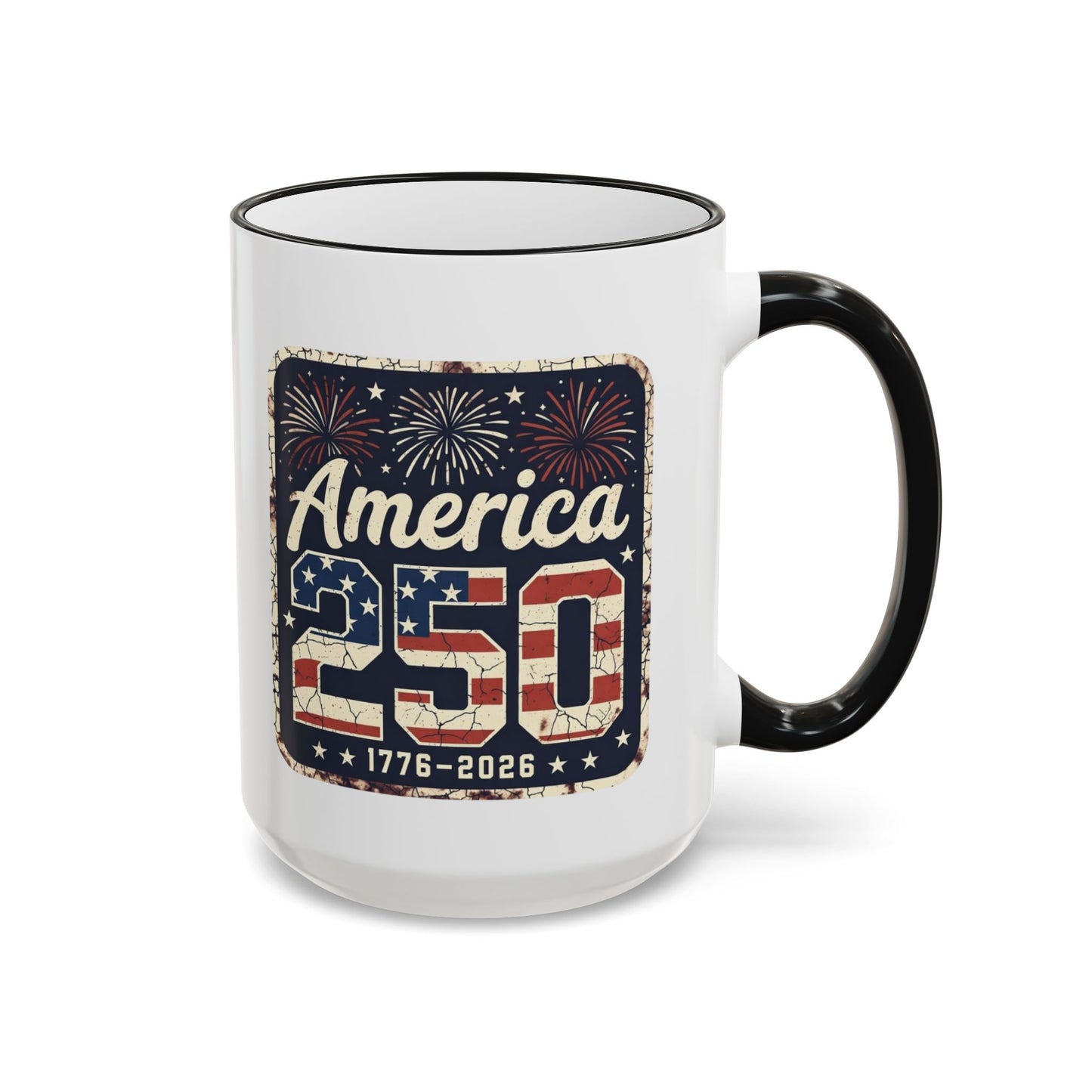 America 250 Anniversary Coffee Mug – Patriotic Mug (11oz, 15oz)